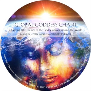 Global Goddess Chant: Chanting 1001 Names of the Goddess from Around the World