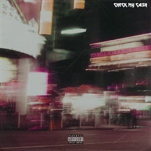 Check My Cash (Explicit)