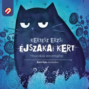 Éjszakai kert (Misztikus meseregény)