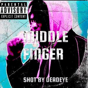 Middle Finger (Explicit)
