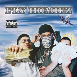 Fly Homiez (Explicit)