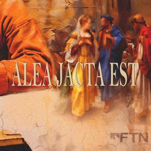 Alea Jacta Est (Explicit)