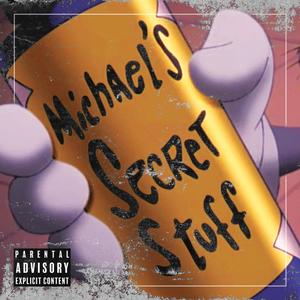 Michael's Secret Stuff (Explicit)