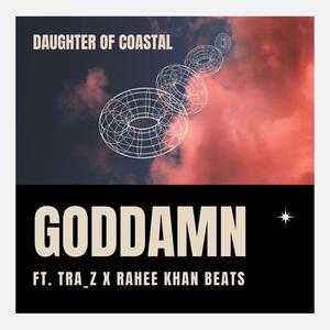 GodDamn (feat. Tra_Z & Rahee Khan Beats)