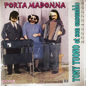 Porta Madonna (Explicit)
