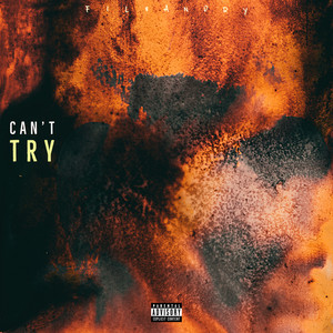 CAN’T TRY (Explicit)