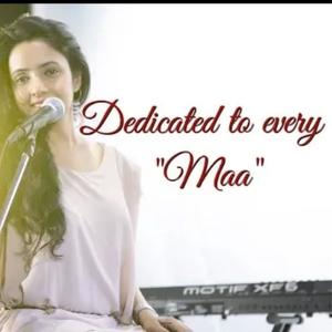 Maa Song | Tribute to Every Mother By Varsha Tripathi