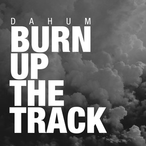 Burn up the Track