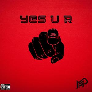 Yes U R (feat. Kraymer Floyd) (Explicit)