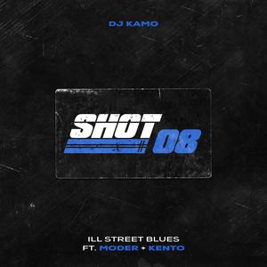 DJ Kamo - Ill Street Blues (feat. Moder & Kento) (Explicit)