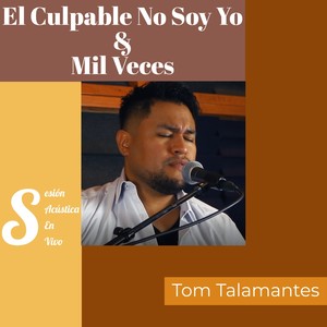 El Culpable No Soy Yo & Mil Veces Sesión Acústica En Vivo