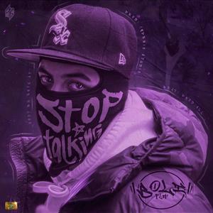 Stop Talking (Explicit)