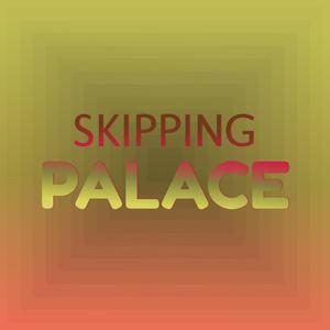 Skipping Palace