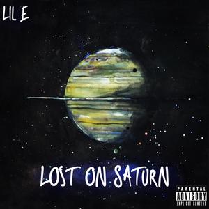 Lost On Saturn (Explicit)