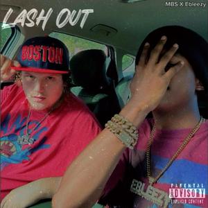 Lash Out (feat. Ebleezy) (Explicit)