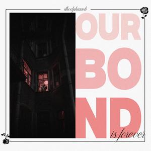 OUR BOND!!! (Explicit)