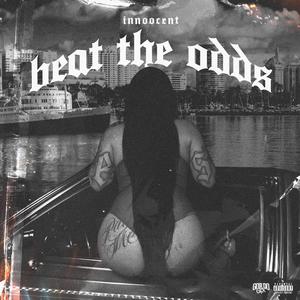 Beat The Odds (Explicit)