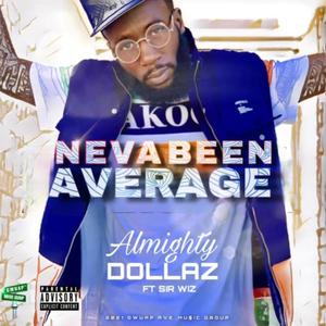 Neva Been Average (feat. Sir Wiz) (Explicit)