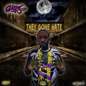 They Gone Hate (Explicit)