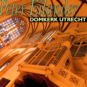 Peter Eilander, Domkerk Utrecht