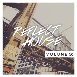 Reflect:House, Vol. 50