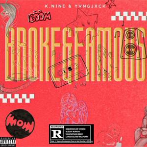 Broke & famous (Explicit)