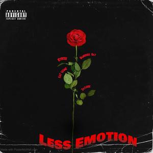 Less Emotion (feat. FAT SLIME, ZayJose & Byreek) [Explicit]