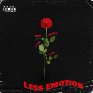 Less Emotion (feat. FAT SLIME, ZayJose & Byreek) (Explicit)