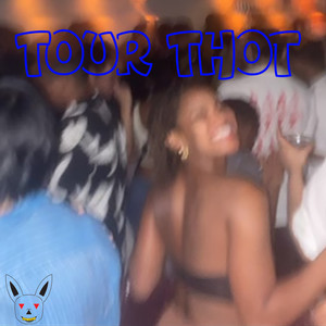 Tour Thot (Stop Playin') (Explicit)