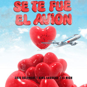 Se Te Fue El Avión (Explicit)