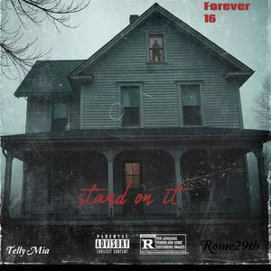 Stand On It (feat. Rome29th) (Explicit)
