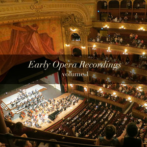Early Opera Recordings (Volume 1)