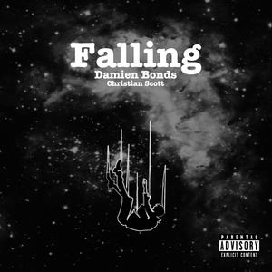 Falling (feat. Chrisian Scott) (Explicit)