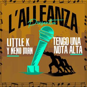 TENGO UNA NOTA ALTA (feat. LITTLE K & NENO MAN) (Explicit)