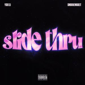 Slide Thru (Explicit)