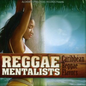 Reggae Mentalists (Caribbean Reggae Flavors)