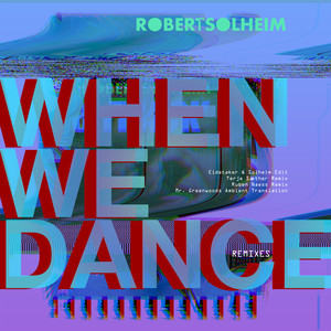 When We Dance (Mr. Greenwood's Ambient Translation)