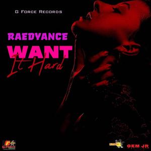 Want It Hard (feat. 1Gforce) (Explicit)