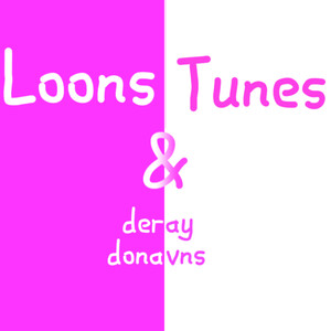 Loons & Tunes (Explicit)