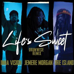 Life's Sweet (feat. Jemere Morgan, Dre Island & Drumwise) (Remix)