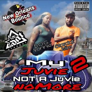 My Juvie Not A Juvie No More 2 (Explicit)