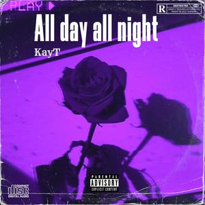 All day all night (Explicit)
