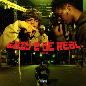 Easy 2 Be Real (Explicit)