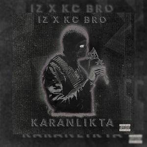 Karanlıkta (feat. KC BRO) [Explicit]