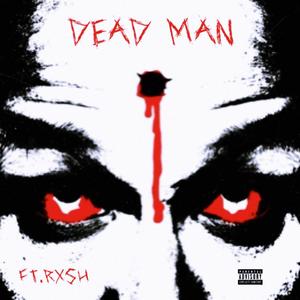 DEADMAN (feat. Rxsh) [Explicit]