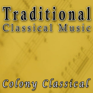 Traditional Classical Music - Classical Piano Masterpieces