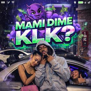 MAMI DIME KLK? (Explicit)