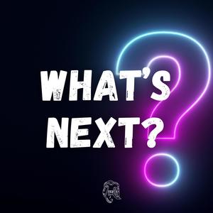 What's Next? (feat. Lou152) (Explicit)