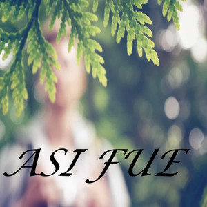 Asi Fue (Explicit)