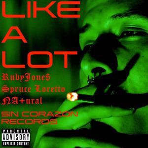 LIKE A LOT (Explicit)